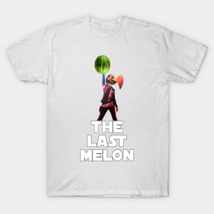 The Last Melon T-Shirt